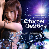 Sakakibara Yui - Eternal Destiny (Single)