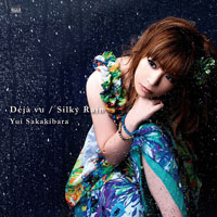 Sakakibara Yui - Deja vu/Silky Rain (Single)