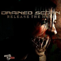 Drained Scorn - Release The Hate