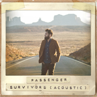 Passenger (GBR) - Survivors (Acoustic)  (Single)