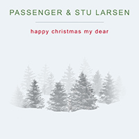 Passenger (GBR) - Happy Christmas My Dear (feat. Stu Larsen) (EP)