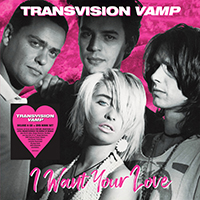Transvision Vamp - I Want Your Love (Deluxe Edition) CD4 - A-Sides, B-Sides & Rarities