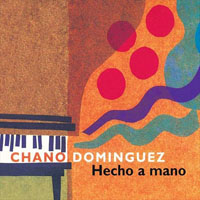 Chano Dominguez Trio - Hecho a Mano