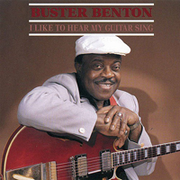 Buster Benton - I Like To Hear My Guitar Sing