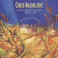Chris Washburne and the Syotos Band - Paradise In Trouble