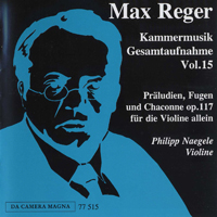 Max Reger - Reger: Kammermusik Gesamtaufnahme Vol. 15 - Violin Solo Preludes, Fugues & Ciaccona 117