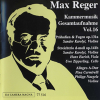Max Reger - Reger: Kammermusik Gesamtaufnahme Vol. 16 - Violin Solo 6 P&F 131a, String Trio 141b