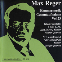 Max Reger - Reger: Kammermusik Gesamtaufnahme Vol. 23 - Piano Quintets oo, 64