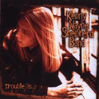 Kenny Wayne Shepherd Band - Trouble Is ...