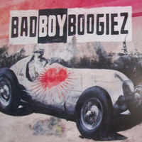 Bad Boy Boogiez - Bad Boy Boogiez