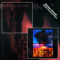 Rotten Sound - Under Pressure, 1997 + Drain, 1999