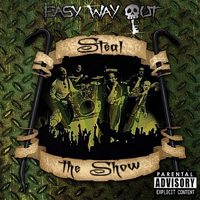 Easy Way Out - Steal The Show