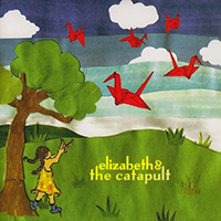 Elizabeth and The Catapult - Elizabeth & The Catapult (EP)