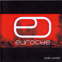 Eurocide - Dark Matter