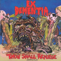 Ex Dementia - Thou Shall Repulse