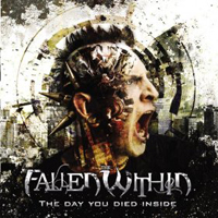 Fallen Within (GRC) - The Day You Died Inside