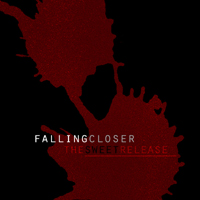 Falling Closer - The Sweet Release