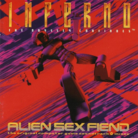 Alien Sex Fiend - Inferno (Original Computer Game Soundtrack + Mixes)