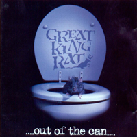 Great King Rat - Out Of The Can