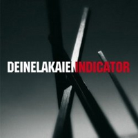 Deine Lakaien - Indicator (Ltd. Edition Bonus CD)