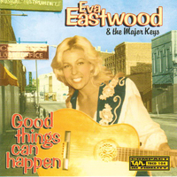 Eva Eastwood - Good Things Can Happen