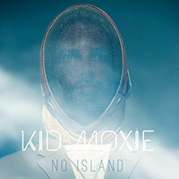 Kid Moxie - No Island