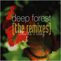 Deep Forest - Marta's Song The Remixes (Single)