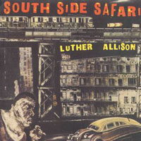 Luther Allison - SouthSide Safari