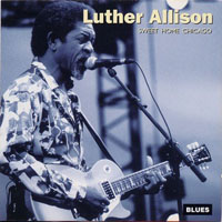 Luther Allison - Sweet Home Chicago
