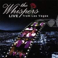 Whispers - The Whispers - Live From Las Vegas