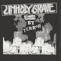 Unholy Grave - Death By Terror - Untitled  (Split)