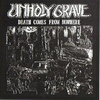 Unholy Grave - Death Comes From Nowhere (Demo December '93)