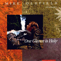 Mike Oldfield - One Glance is Holy (Single CD)
