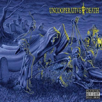 Uncooperative Death - Uncooperative Death