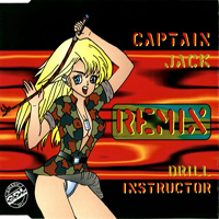 Captain Jack - Drill Instructor (Remix)