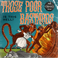 Those Poor Bastards - Is This Hell? (EP)