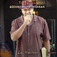 Zac Harmon - The Blues According To Zacariah