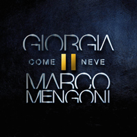 Marco Mengoni - Come neve (feat. Giorgia) [Single]