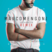 Marco Mengoni - Io ti aspetto (Remixes)