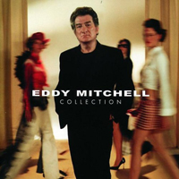 Eddy Mitchell - Collection (CD 1)