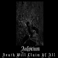 Auspicium - Death Will Claim Us All