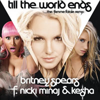 Britney Spears - Till The World Ends (The Femme Fatale Remix Single)
