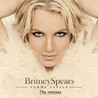 Britney Spears - Femme Fatale (Unreleased Remixes)