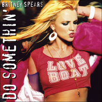 Britney Spears - Do Somethin' (Europe-Australia Single)