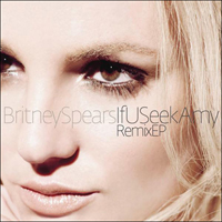 Britney Spears - If U Seek Amy (The Remixes) (Digital EP)