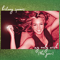 Britney Spears - My Only Wish (This Year) (Single)