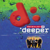 Delirious? - Deeper: The D:finitive Worship Experience (CD 2)