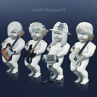 Flumpool - What's flumpool !?