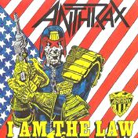 Anthrax - I Am The Law