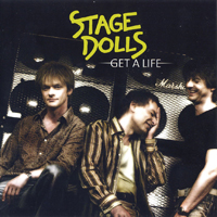 Stage Dolls - Get A Life